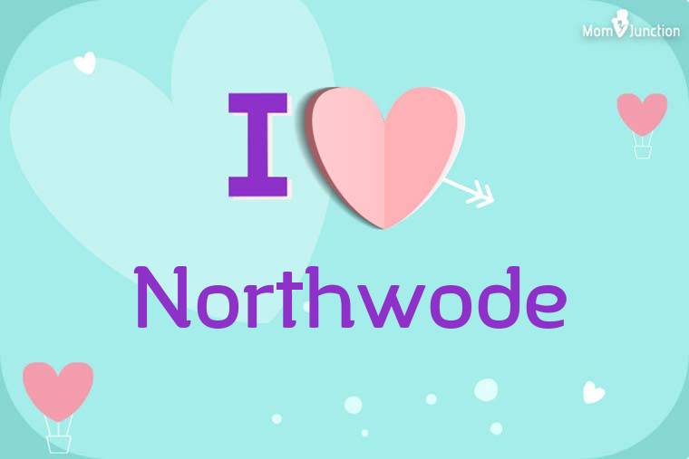 I Love Northwode Wallpaper