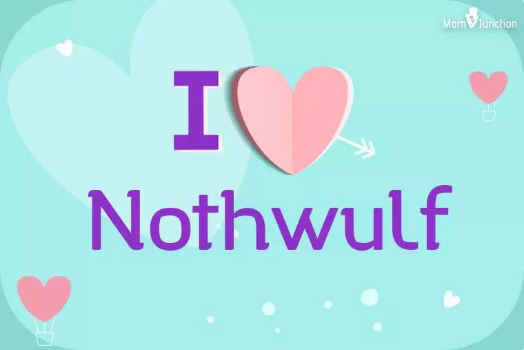 I Love Nothwulf Wallpaper