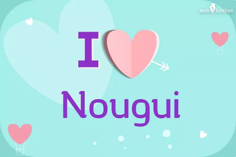 I Love Nougui Wallpaper