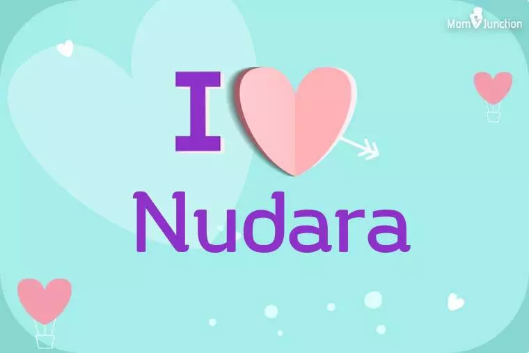 I Love Nudara Wallpaper