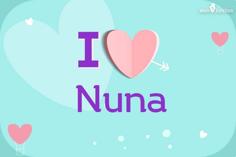 I Love Nuna Wallpaper