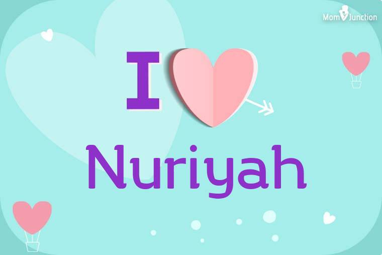 I Love Nuriyah Wallpaper