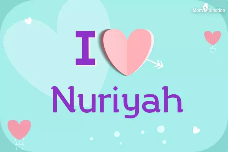 I Love Nuriyah Wallpaper