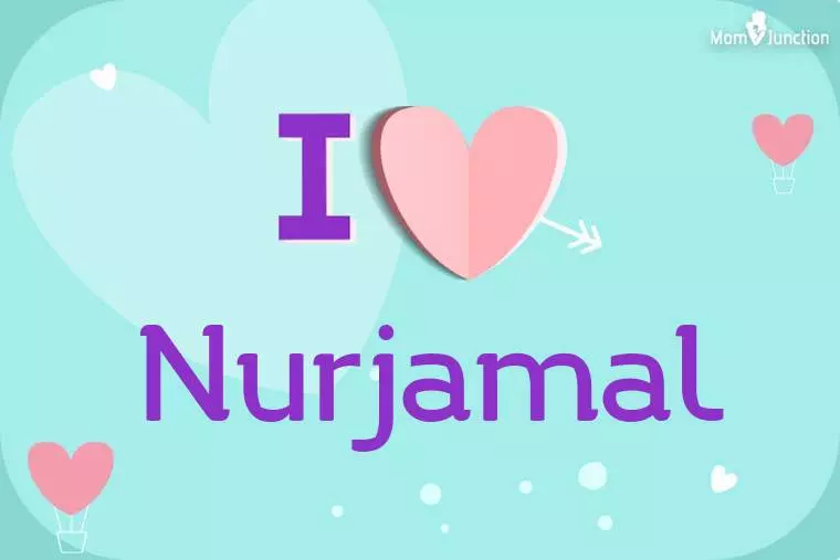 I Love Nurjamal Wallpaper