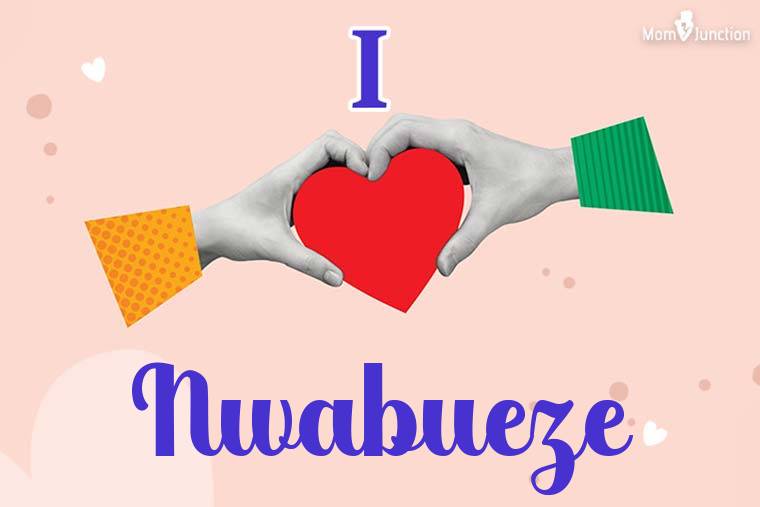 I Love Nwabueze Wallpaper