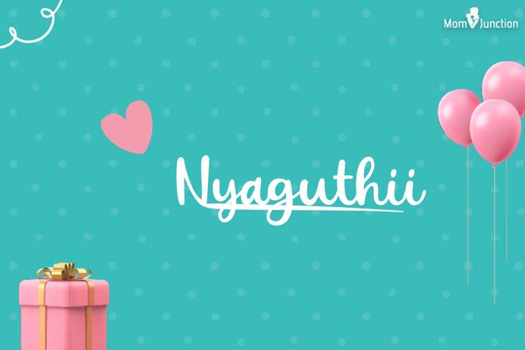 Nyaguthii Birthday Wallpaper
