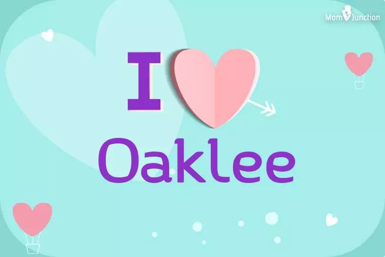 I Love Oaklee Wallpaper