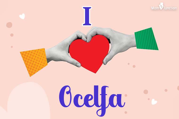 I Love Ocelfa Wallpaper