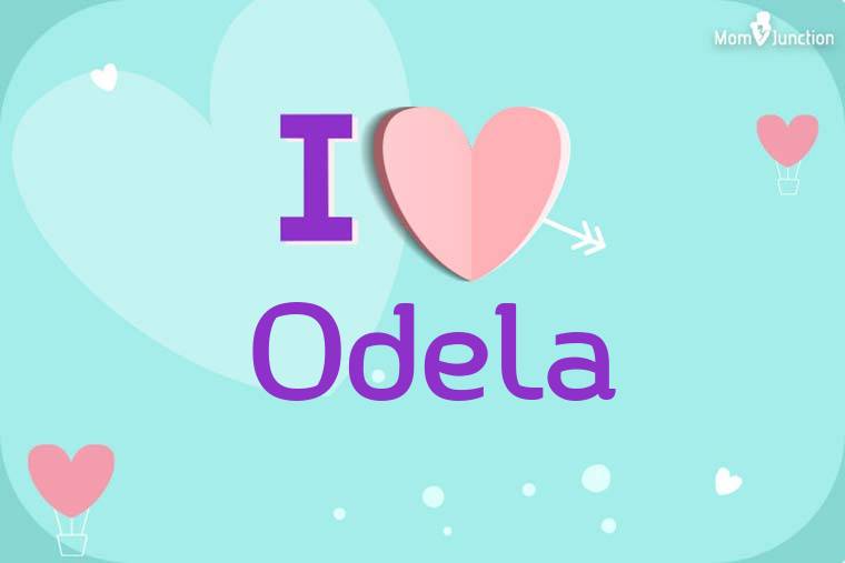 I Love Odela Wallpaper