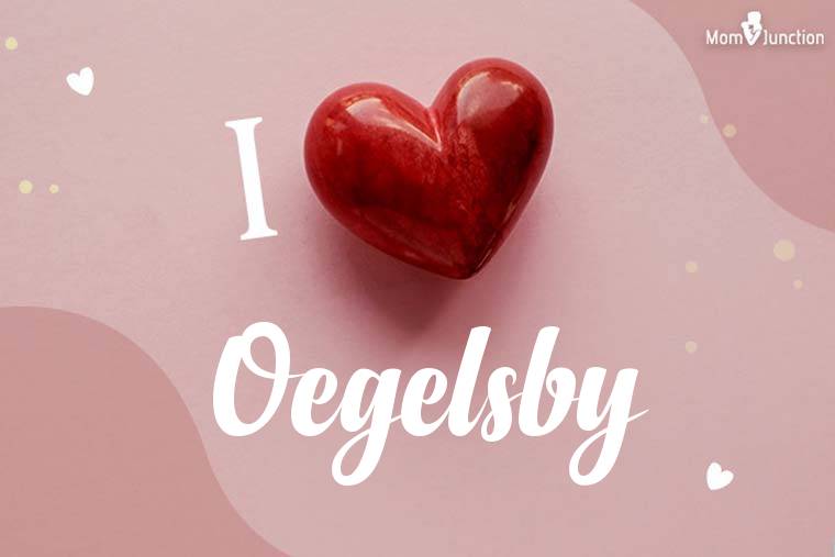 I Love Oegelsby Wallpaper