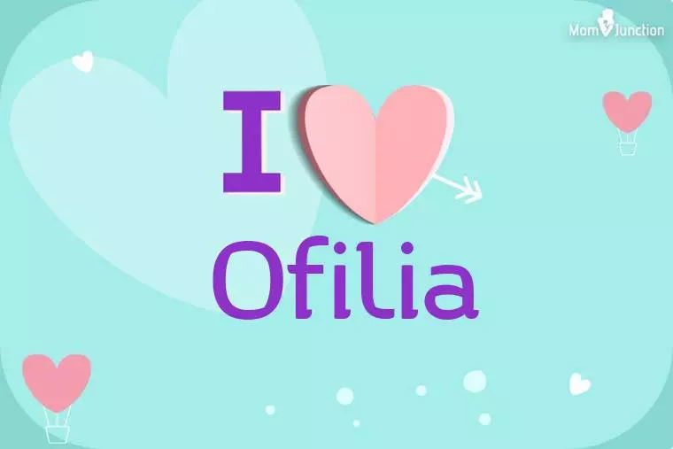 I Love Ofilia Wallpaper