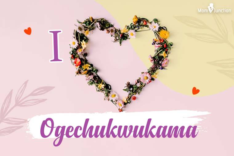 I Love Ogechukwukama Wallpaper