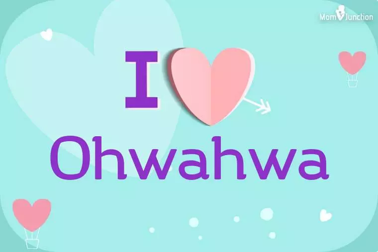 I Love Ohwahwa Wallpaper