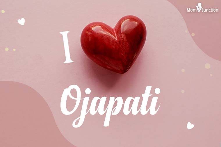 I Love Ojapati Wallpaper