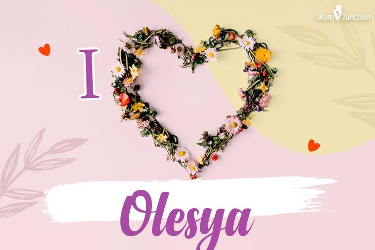 I Love Olesya Wallpaper