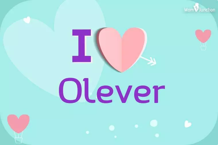 I Love Olever Wallpaper