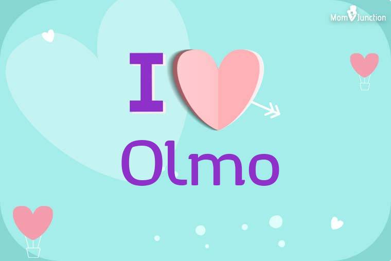 I Love Olmo Wallpaper