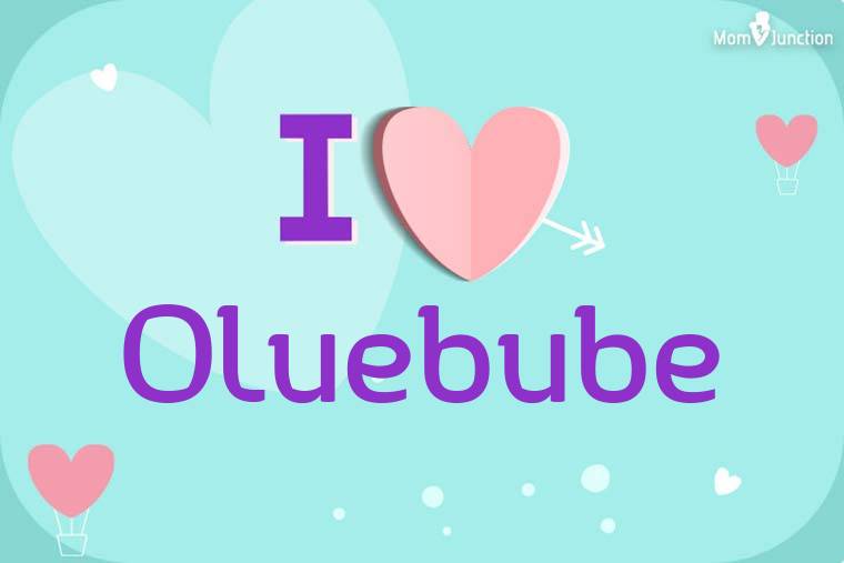 I Love Oluebube Wallpaper