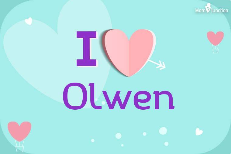 I Love Olwen Wallpaper