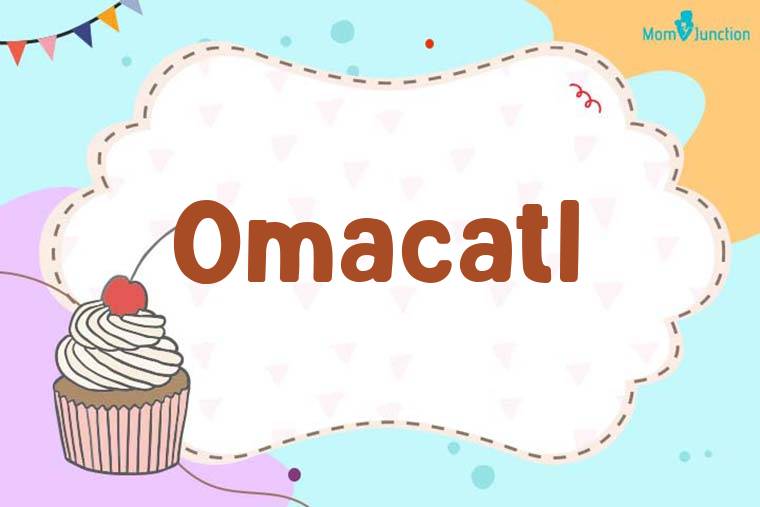 Omacatl Birthday Wallpaper