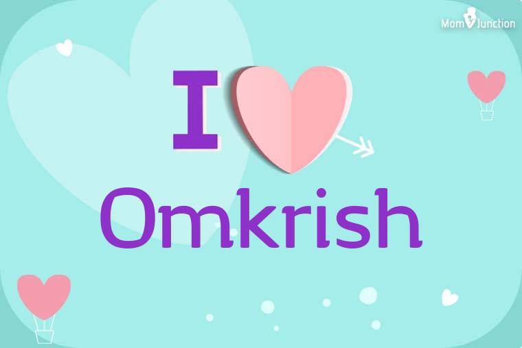 I Love Omkrish Wallpaper