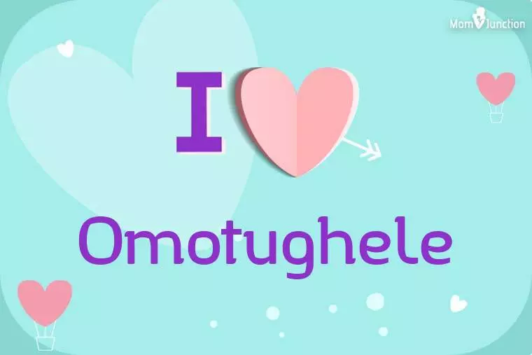 I Love Omotughele Wallpaper