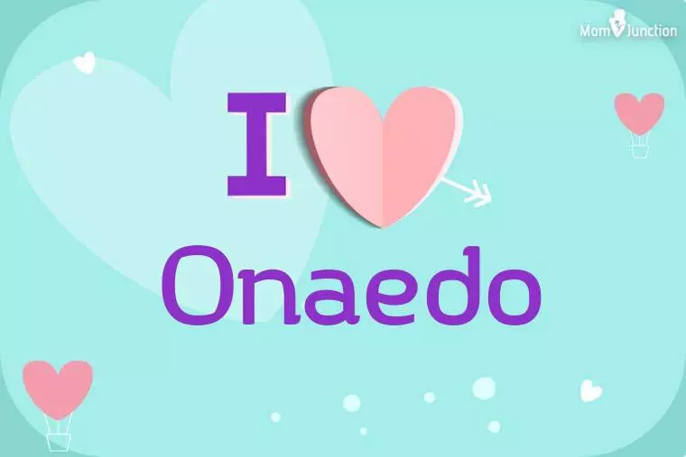 I Love Onaedo Wallpaper