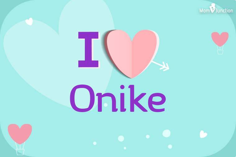 I Love Onike Wallpaper