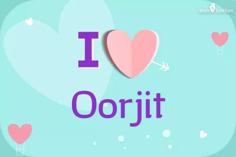 I Love Oorjit Wallpaper