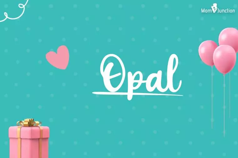 Opal Birthday Wallpaper