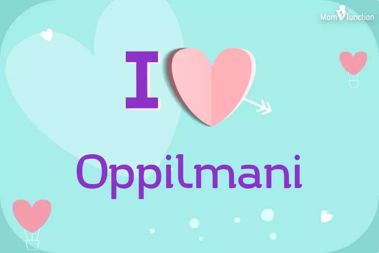 I Love Oppilmani Wallpaper