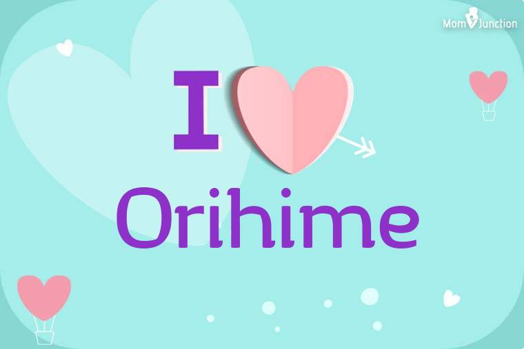 I Love Orihime Wallpaper