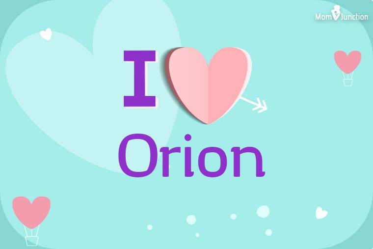 I Love Orion Wallpaper