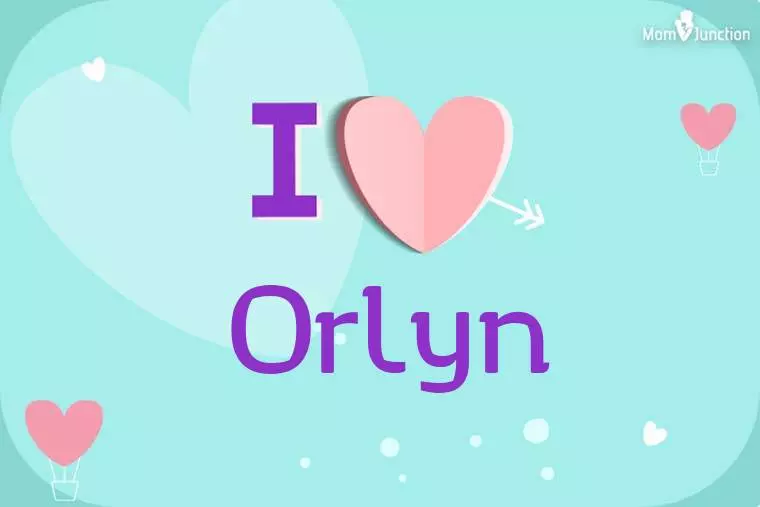 I Love Orlyn Wallpaper