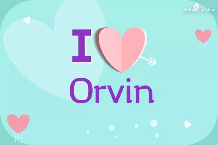 I Love Orvin Wallpaper