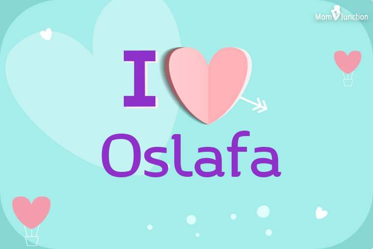 I Love Oslafa Wallpaper