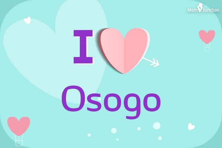 I Love Osogo Wallpaper