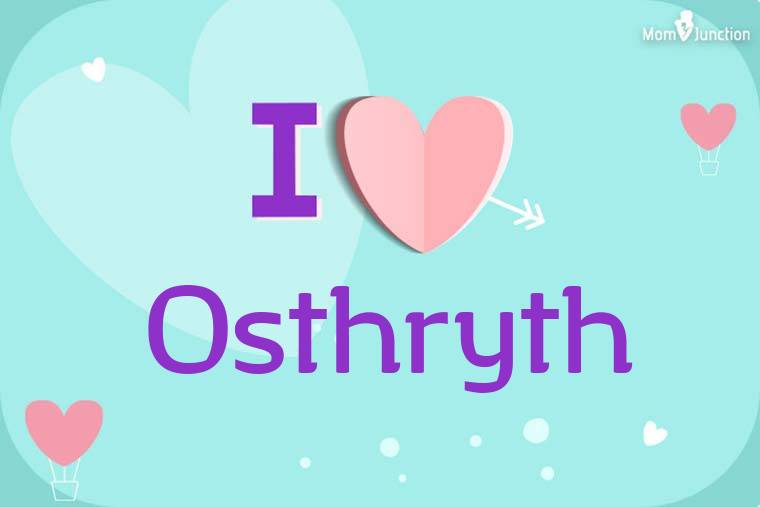 I Love Osthryth Wallpaper