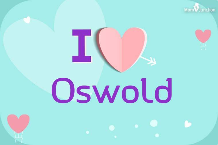 I Love Oswold Wallpaper