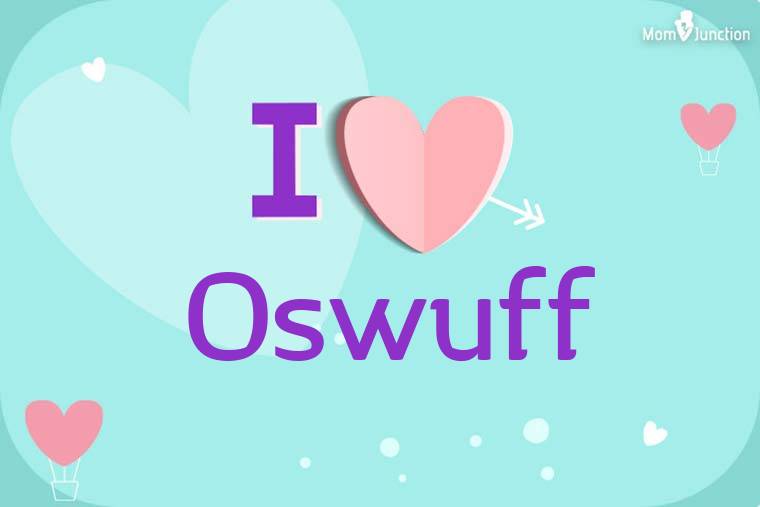 I Love Oswuff Wallpaper