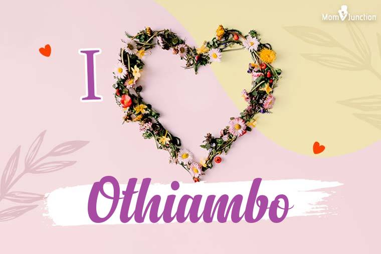 I Love Othiambo Wallpaper