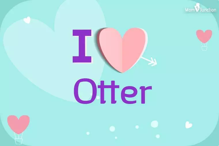 I Love Otter Wallpaper