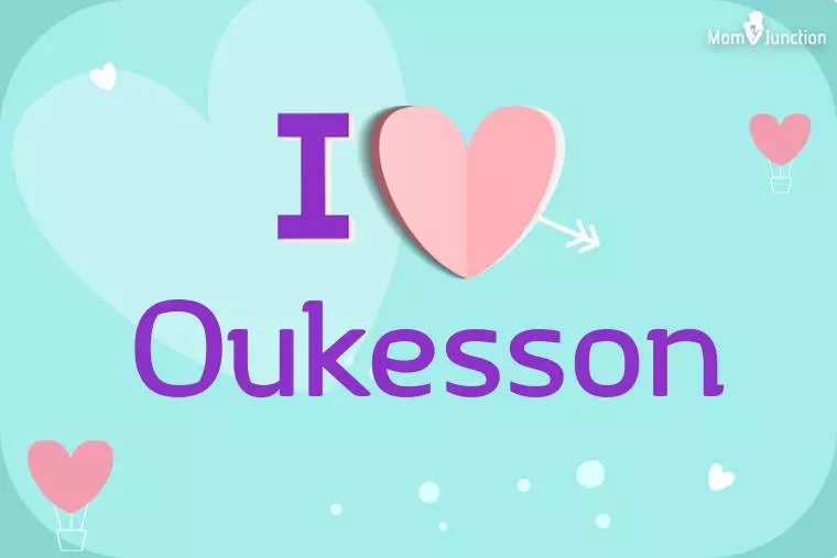 I Love Oukesson Wallpaper