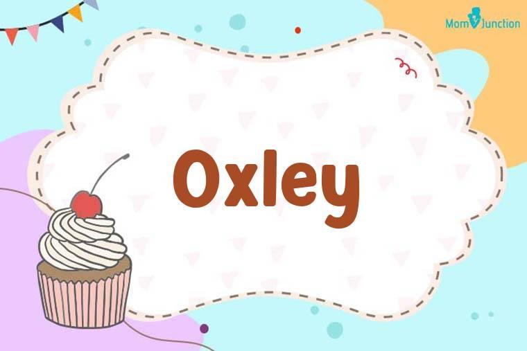 Explore Oxley Meaning, Origin & Popularity MomJunction