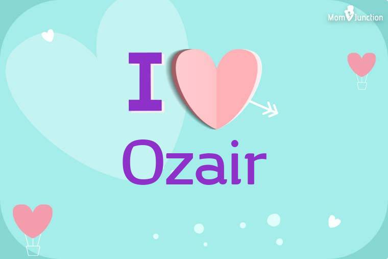 I Love Ozair Wallpaper