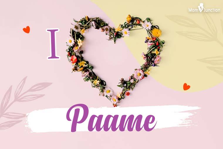 I Love Paame Wallpaper