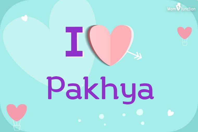 I Love Pakhya Wallpaper