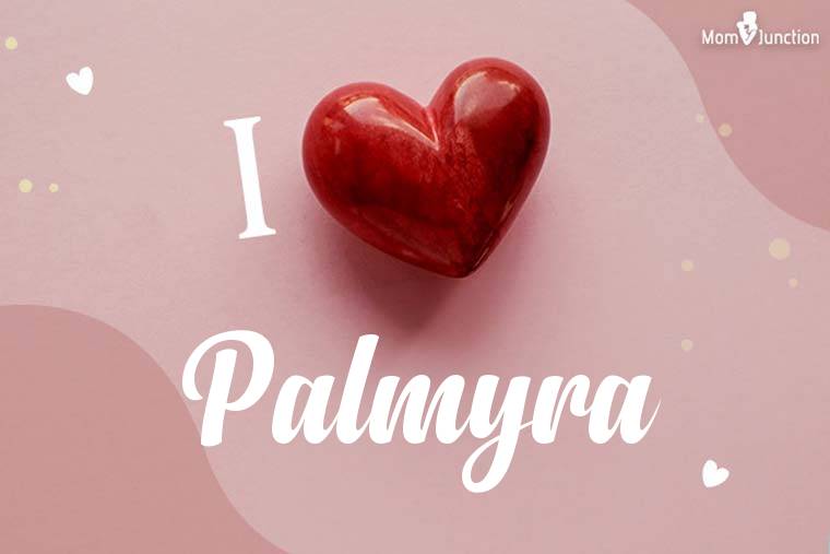 I Love Palmyra Wallpaper