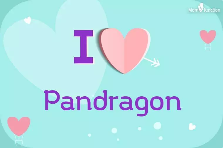 I Love Pandragon Wallpaper