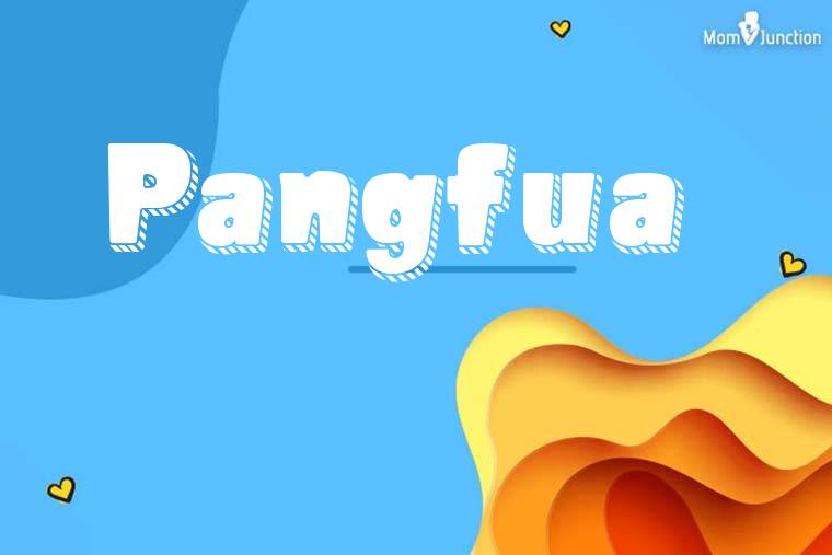 Pangfua 3D Wallpaper